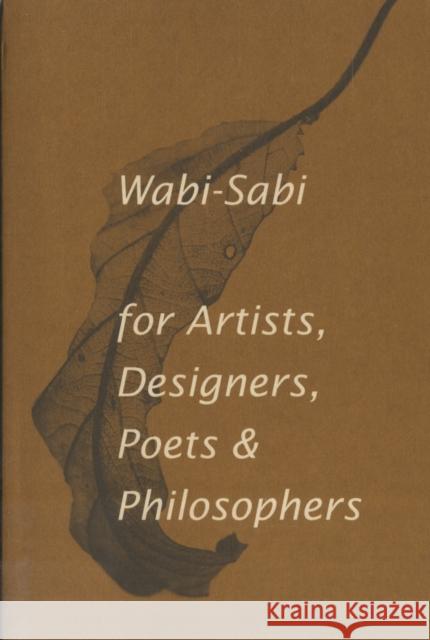 Wabi-Sabi for Artists, Designers, Poets & Philosophers Koren, Leonard 9780981484600 Imperfect Publishing