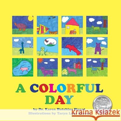 A Colorful Day Dr Karen Hutchins Pirnot Taryn Lane Klanot 9780981489490 Peppertree Press