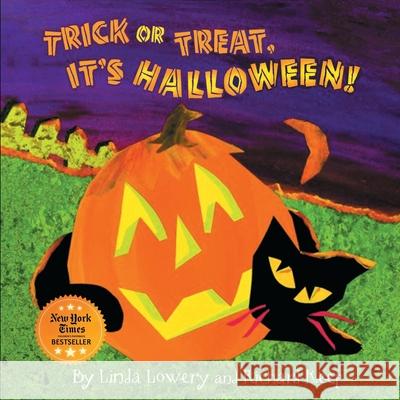 Trick or Treat, It's Halloween! Linda Lowery Richard Keep 9780981511252 Maxbooks