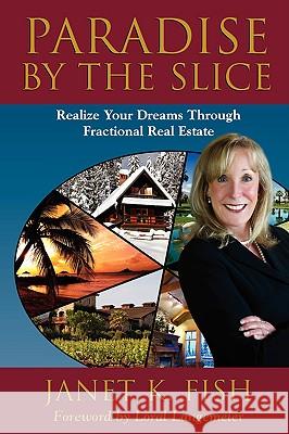 Paradise by the Slice Janet K. Fish 9780981524542 Accelerator Books