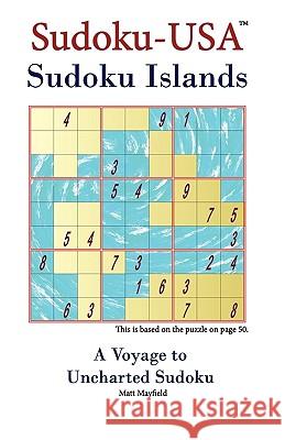 Sudoku Islands Matt Mayfield 9780981535128 Sudoku-USA