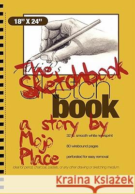 The Sketchbook Mojo Place 9780981536507