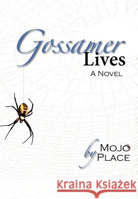 Gossamer Lives Mojo Place 9780981536538