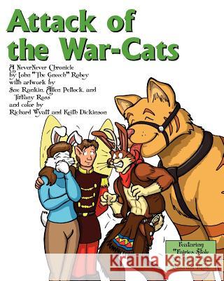 Attack of the War-Cats: A NeverNever Chronicle Wyatt, Richard 9780981575834