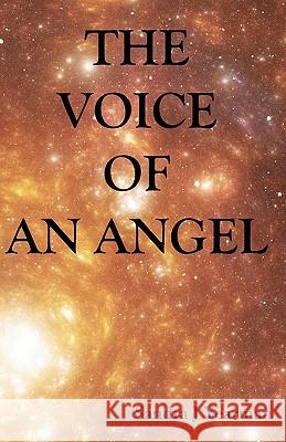 The Voice Of An Angel Yearman, Sandra J. 9780981579184 Seraphim Publishing LLC