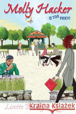 Molly Hacker Is Too Picky! Lisette Brodey 9780981583631