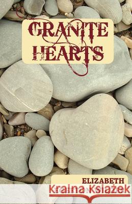 Granite Hearts Elizabeth Egerton Wilder 9780981595481 Red Dobie Press