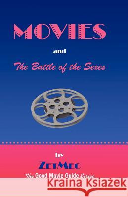 Movies and the Battle of the Sexes  9780981620411 Virtualbookworm.com Publishing