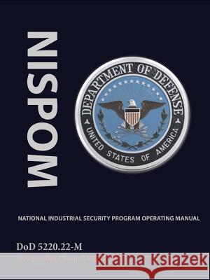 National Industrial Security Program Operating Manual (Nispom) Jeffrey W. Bennett 9780981620657 Red Bike Publishing