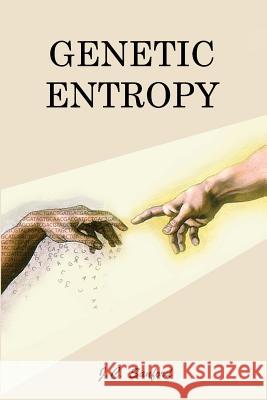 Genetic Entropy John C. Sanford 9780981631608