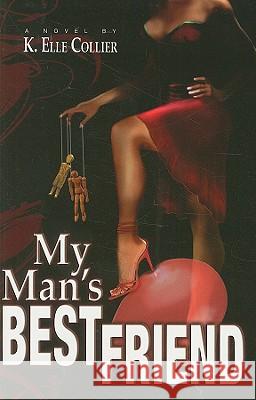 My Man's Best Friend K. Elle Collier 9780981649528 Twin Pen Publishing