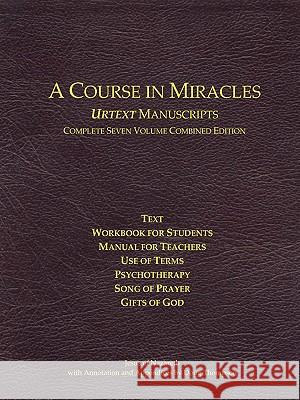 A Course in Miracles Urtext Manuscripts Complete Seven Volume Combined Edition Doug Thompson Jesus O 9780981698458