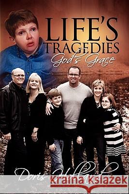 Life's Tragedies God's Grace Doris Holland 9780981700939