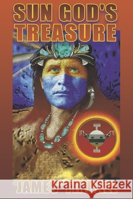 Sun God's Treasure James A. Tindall 9780981703770
