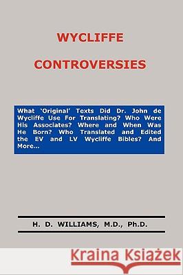 Wycliffe Controversies H. D. Williams 9780981733982 Old Paths Publications, Incorporated