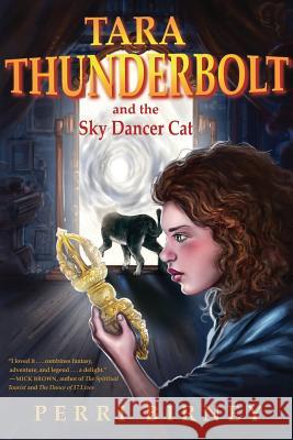 Tara Thunderbolt and the Sky Dancer Cat Perri Birney   9780981748245