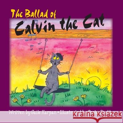 The Ballad of Calvin the Cat Gaile Harpan Sneha Reddy 9780981757261 Peppertree Press