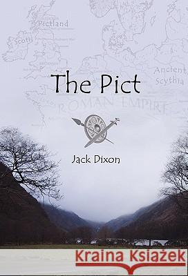 The Pict Jack Dixon 9780981767116 Ridley Park Books