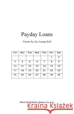 Payday Loans: Poems Jee Leong Koh 9780981767895 Poets Wear Prada