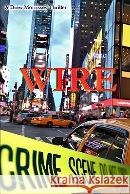 Wire Un-Tied Artists                          Drew Morrissey 9780981770260 Un-Tied Artists