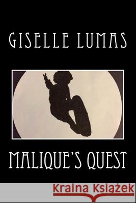 Malique's Quest Giselle Lumas 9780981793467 Donty Books