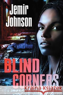 Blind Corners Jemir Johnson Luis Sierra Winston Blakely 9780981827834