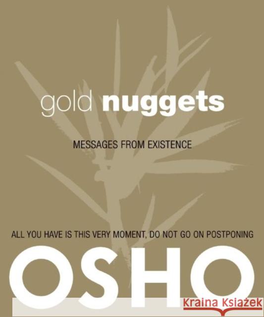 Gold Nuggets: Messages from Existence Osho 9780981834139 Osho Media