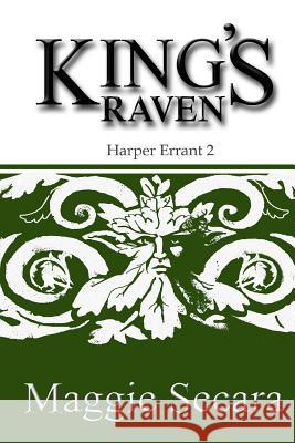 King's Raven Maggie Secara 9780981840161 Popinjay Press