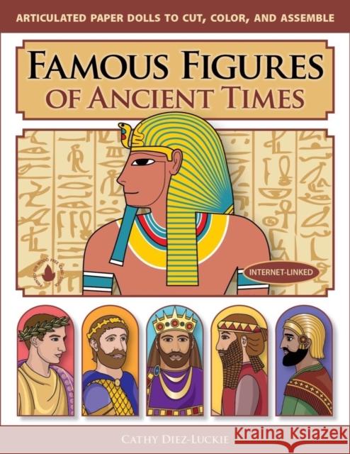 Famous Figures of Ancient Times Diez-Luckie, Cathy 9780981856605 Figures in Motion