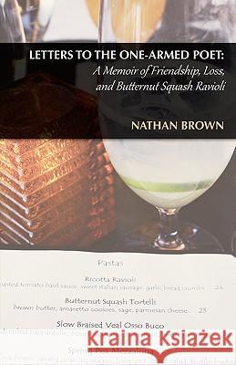 Letters to the One-Armed Poet Nathan Brown 9780981868080