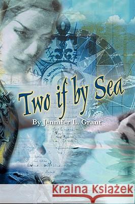 Two If by Sea Jennifer L. Grant 9780981868301