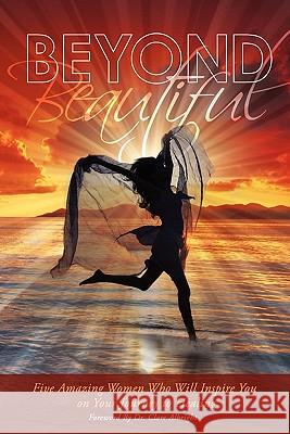 Beyond Beautiful Lisa A. Hardwick Nancy Newman Elaine Lemon 9780981879185 Beckworth Publishers