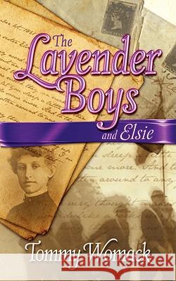 The Lavender Boys and Elsie Tommy Glynn Womack 9780981886701