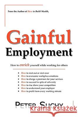 Gainful Employment Peter Suchy 9780981888408 Rustbelt Press