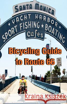 Bicycling Guide to Route 66 Bob Robinson 9780981895239 Spirts Creek