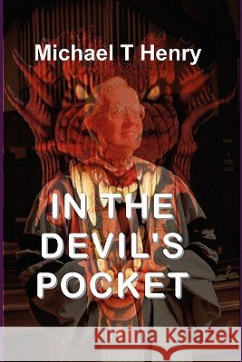 In the Devil's Pocket Michael T. Henry 9780981907529