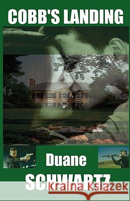 Cobb's Landing Duane Schwartz 9780981907550 A-Argus Better Book Publishers, LLC