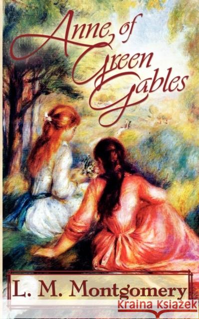 Anne of Green Gables Lucy Maud Montgomery 9780981929828 Arose Books