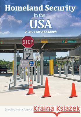 Homeland Security in the USA: A Student Handbook Julie Gibson 9780981932866