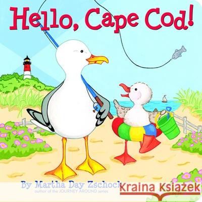 Hello, Cape Cod! Martha Day Zschock 9780981943015 Commonwealth Editions