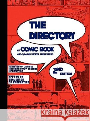 THE DIRECTORY of Comic Book and Graphic Novel Publishers- Second Edition Road Staff Tinse 9780981943138 Tinsel Road Books