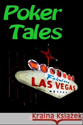 Poker Tales William E. Heise 9780981947624