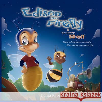 Edison the Firefly and His Buddy Bell (Multilingual Edition) Donna Raye 9780981964898 Mindstir Media