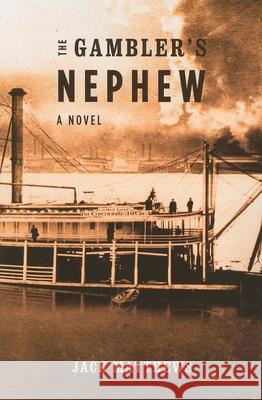 The Gambler's Nephew Jack Matthews 9780981968773