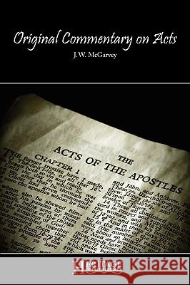 Original Commentary on Acts J. W. McGarvey 9780981970332