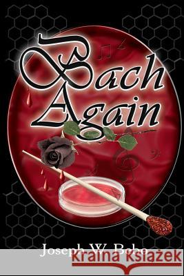 Bach Again Joseph W. Bebo 9780981972480