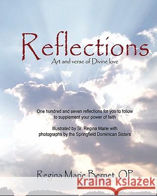 Reflections: Art and verse of Devine love Bernet, Op Regina Marie 9780981975030 Adonis Designs Press