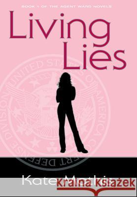 Living Lies Kate Mathis 9780981978901