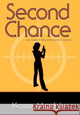 Second Chance Kate Mathis 9780981978949