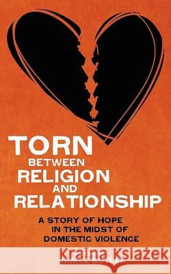 Torn Between Religion and Relationship Janice Butler 9780981980744 Clay Bridges Communications & Publishing